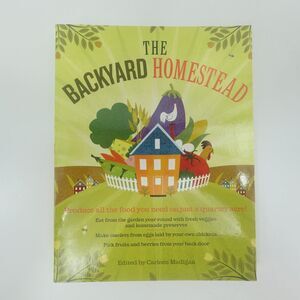 The Backyard Homestead Madigan 2009 Storey Publishing